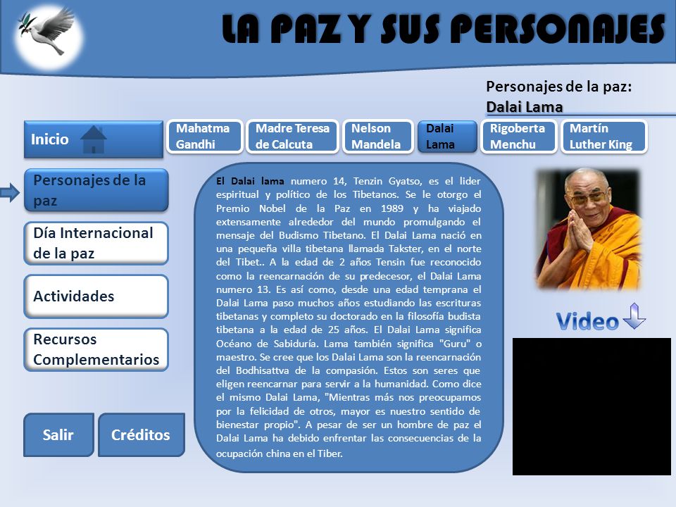 LA PAZ Y SUS PERSONAJES Video Personajes de la paz: Dalai Lama Inicio