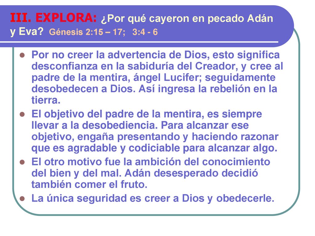 III. EXPLORA: ¿Por qué cayeron en pecado Adán y Eva