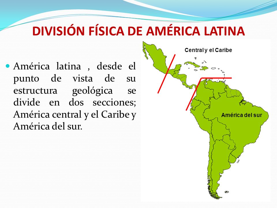 DIVISIÓN FÍSICA DE AMÉRICA LATINA