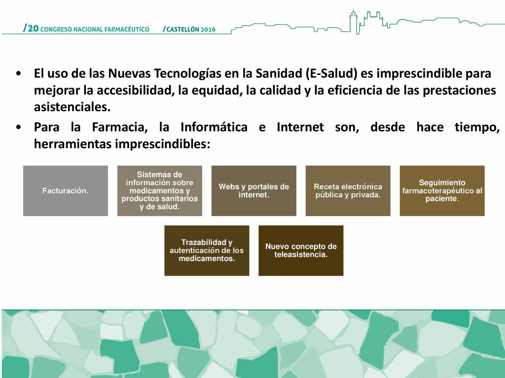 El uso de las Nuevas Tecnologías en la Sanidad (E-Salud) es imprescindible para mejorar la accesibilidad, la equidad, la calidad y la eficiencia de las prestaciones asistenciales.