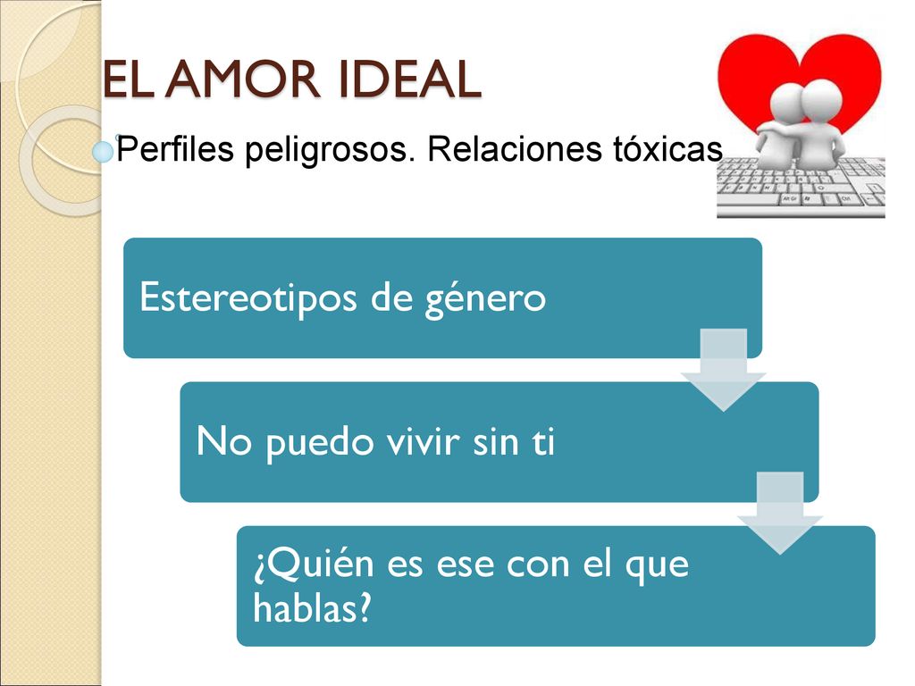 EL AMOR IDEAL Estereotipos de género No puedo vivir sin ti