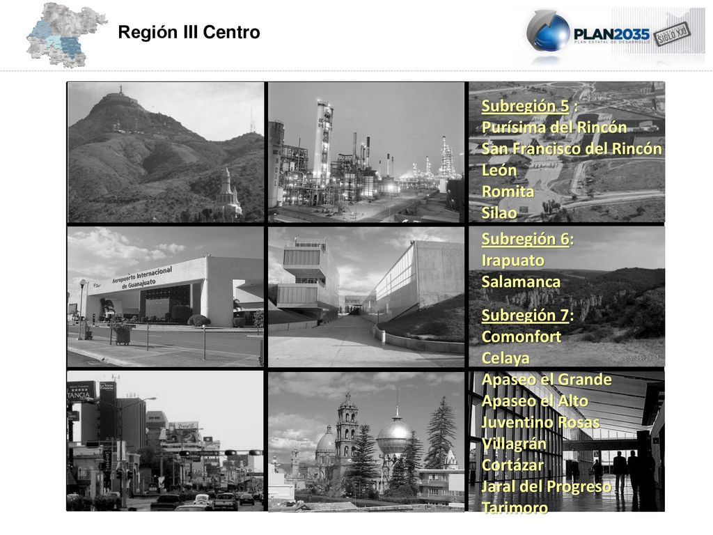 Región III Centro Subregión 5 : Purísima del Rincón. San Francisco del Rincón. León. Romita. Silao.