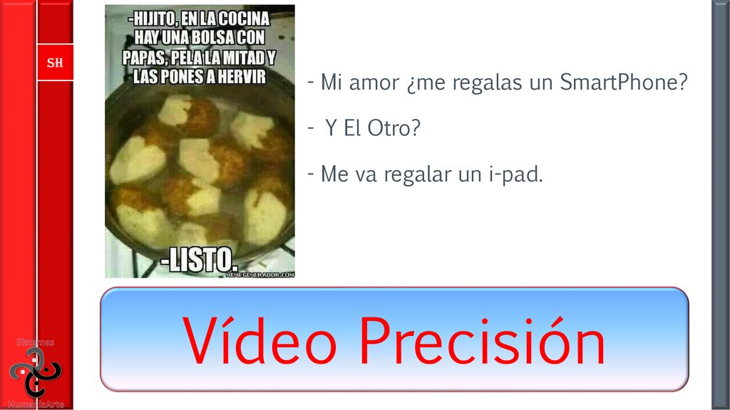 Vídeo Precisión - Mi amor ¿me regalas un SmartPhone Y El Otro