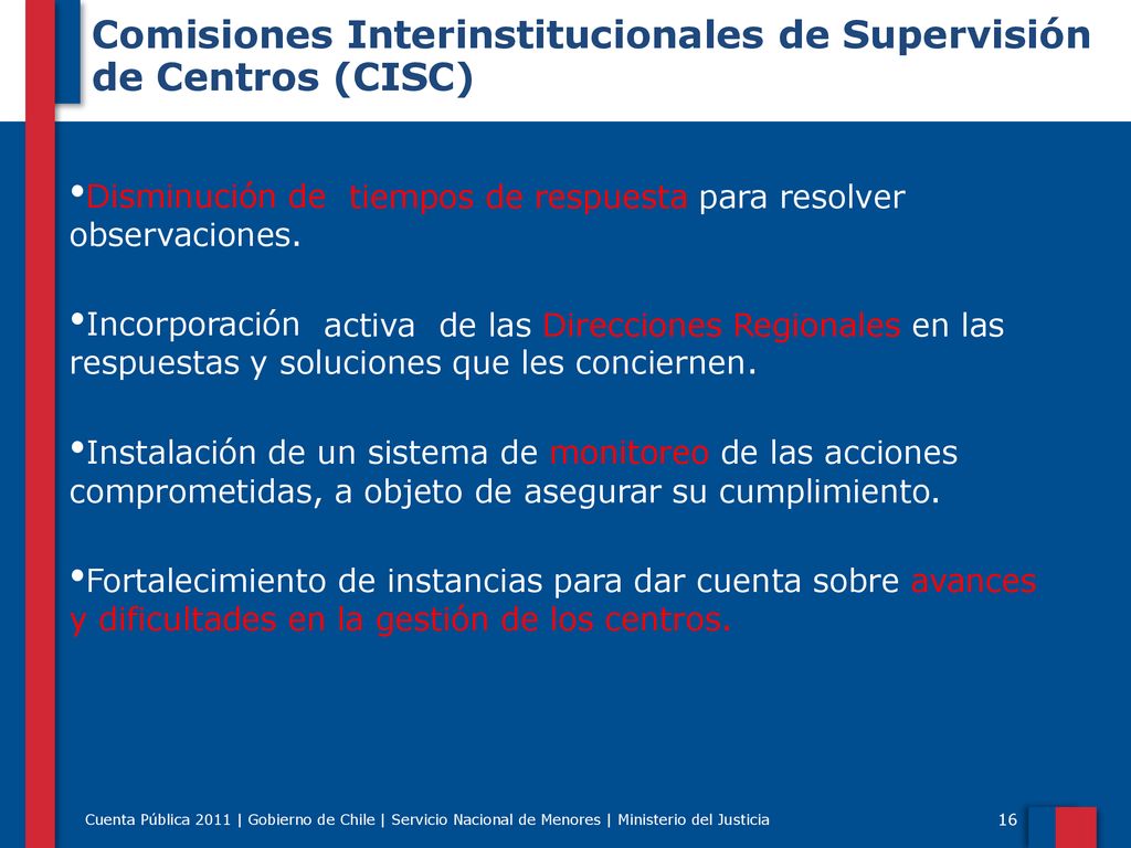 de Centros (CISC) •Disminución de •Incorporación