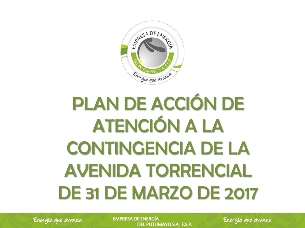 PLAN DE ACCIÓN DE ATENCIÓN A LA CONTINGENCIA DE LA AVENIDA TORRENCIAL DE 31 DE MARZO DE 2017