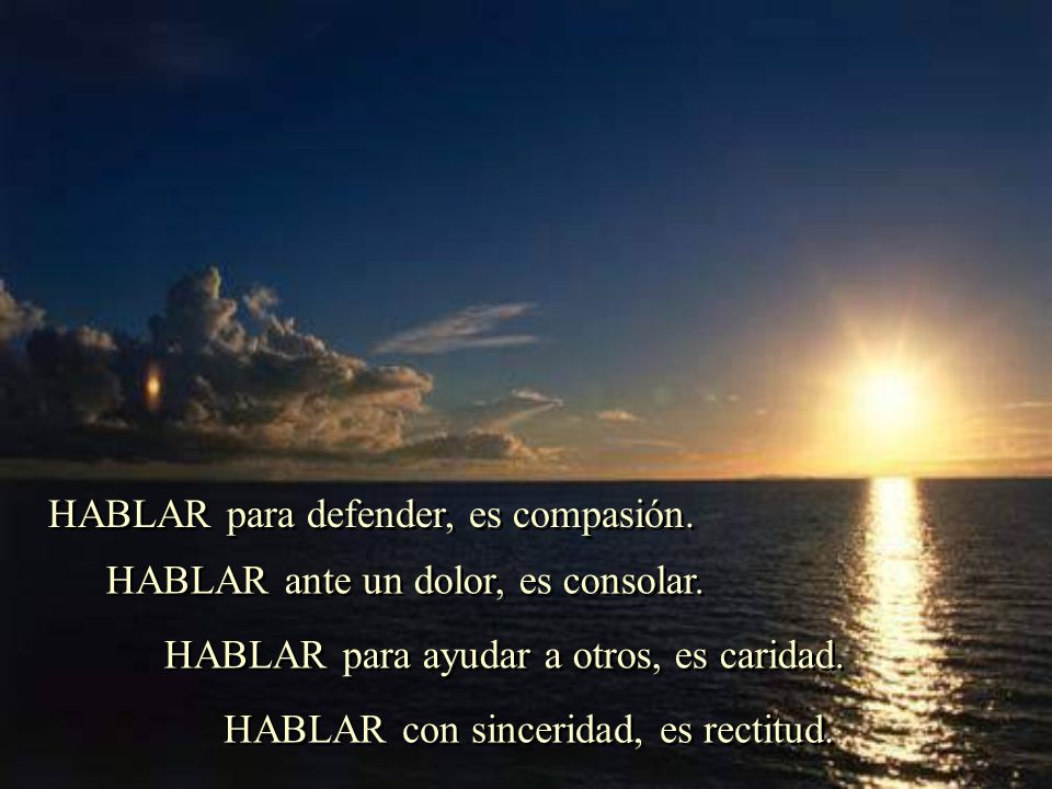 HABLAR para defender, es compasión.