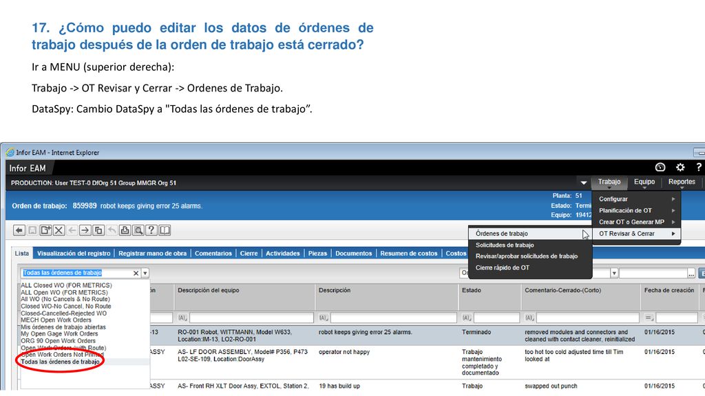 17. ¿Cómo puedo editar los datos de órdenes de trabajo después de la orden de trabajo está cerrado