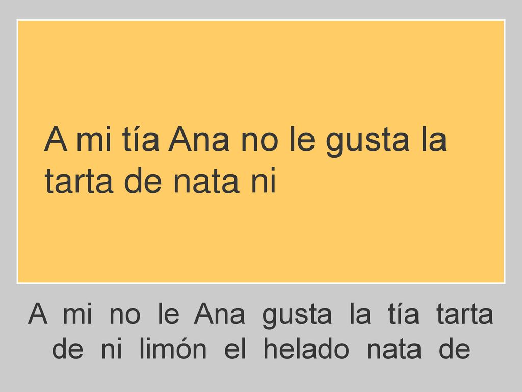 A mi tía Ana no le gusta la tarta de nata ni