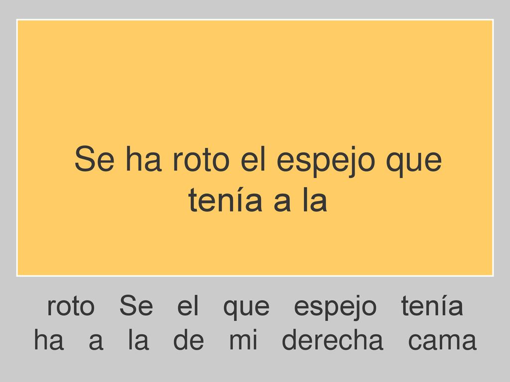 Se ha roto el espejo que tenía a la roto Se el que espejo tenía