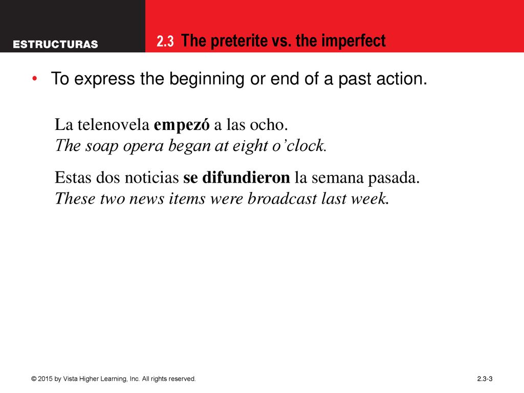 To express the beginning or end of a past action.