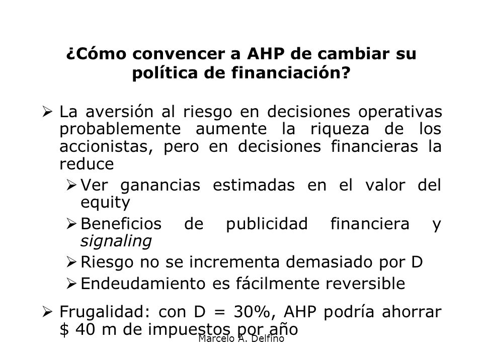 ¿Cómo convencer a AHP de cambiar su política de financiación