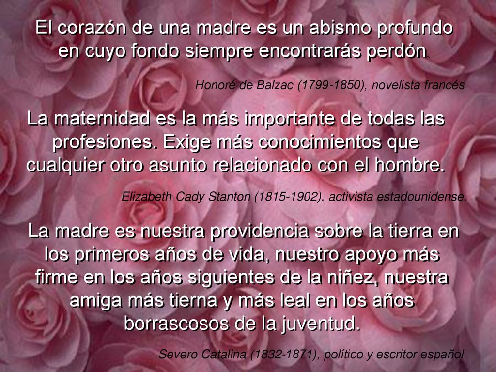 El corazón de una madre es un abismo profundo en cuyo fondo siempre encontrarás perdón.