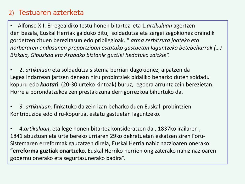 2) Testuaren azterketa Alfonso XII. Erregealdiko testu honen bitartez eta 1.artikuluan agertzen.