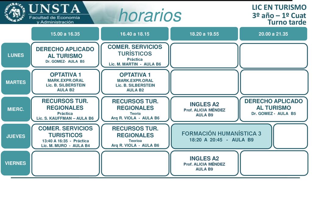 horarios LIC EN TURISMO 3º año – 1º Cuat Turno tarde DERECHO APLICADO
