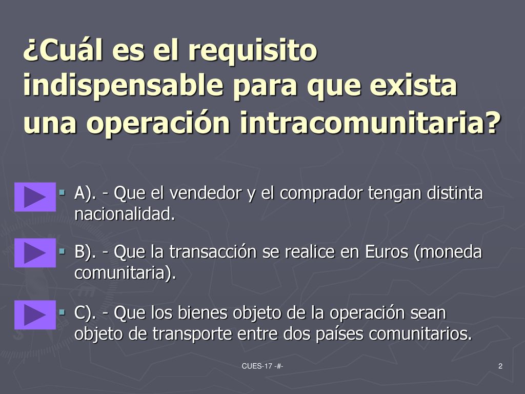 ¿Cuál es el requisito indispensable para que exista una operación intracomunitaria