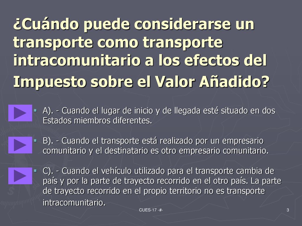 ¿Cuándo puede considerarse un transporte como transporte intracomunitario a los efectos del Impuesto sobre el Valor Añadido