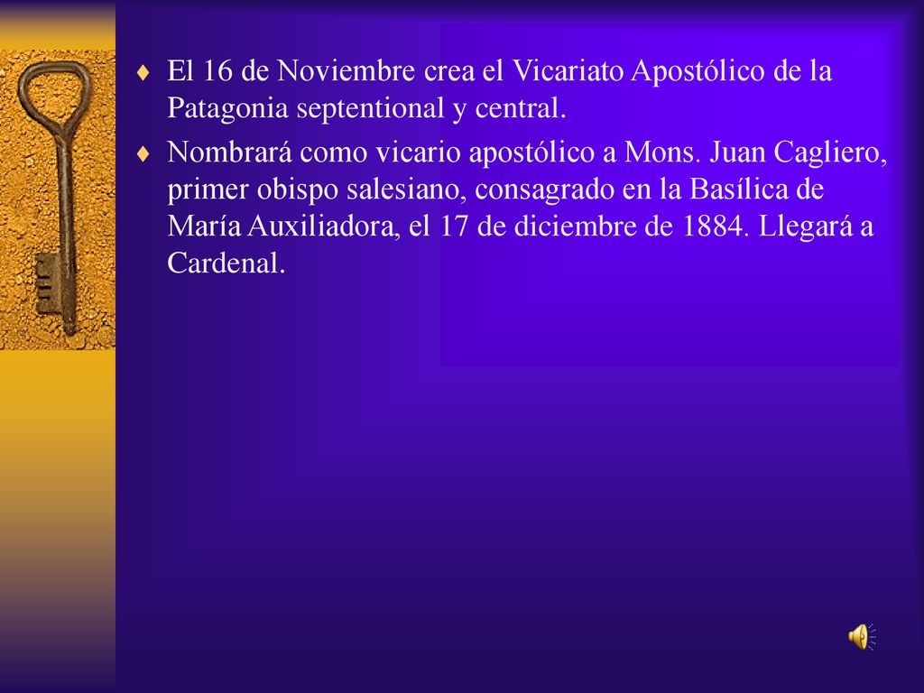 El 16 de Noviembre crea el Vicariato Apostólico de la Patagonia septentional y central.