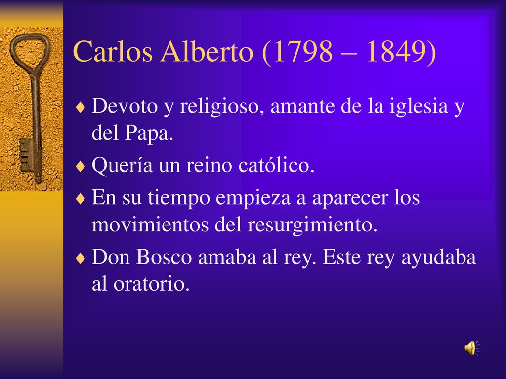 Carlos Alberto (1798 – 1849) Devoto y religioso, amante de la iglesia y del Papa. Quería un reino católico.