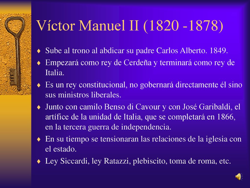 Víctor Manuel II ( ) Sube al trono al abdicar su padre Carlos Alberto Empezará como rey de Cerdeña y terminará como rey de Italia.
