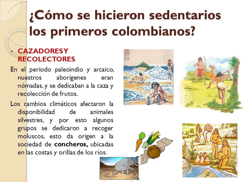 ¿Cómo se hicieron sedentarios los primeros colombianos