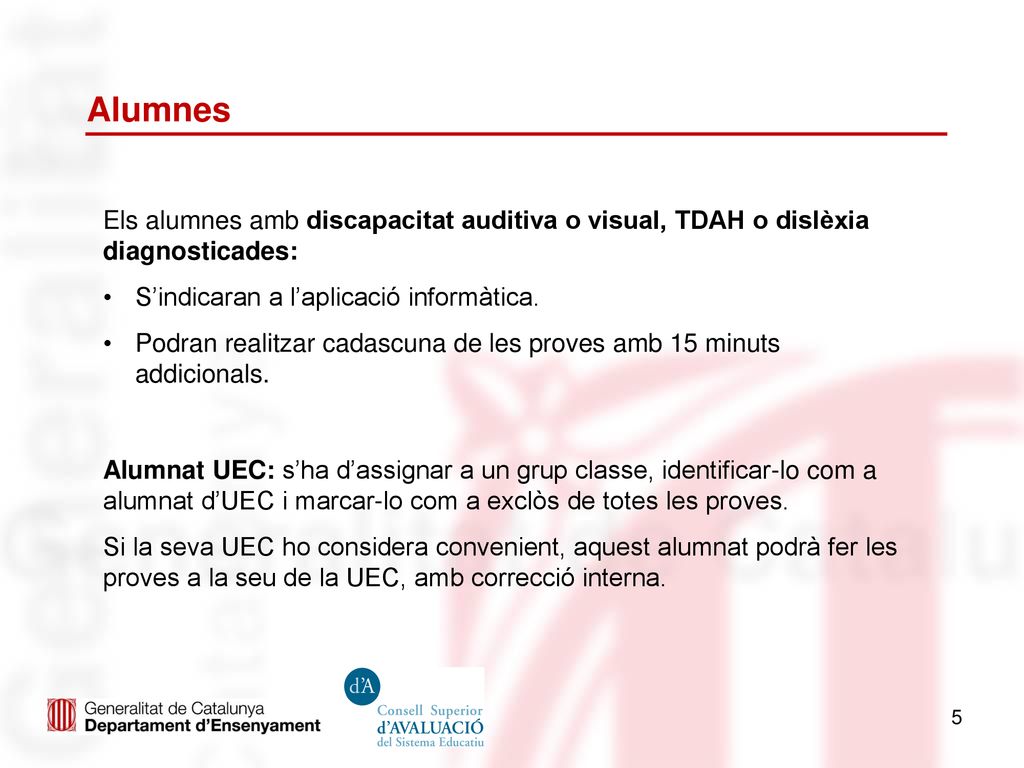 Alumnes Els alumnes amb discapacitat auditiva o visual, TDAH o dislèxia diagnosticades: S’indicaran a l’aplicació informàtica.