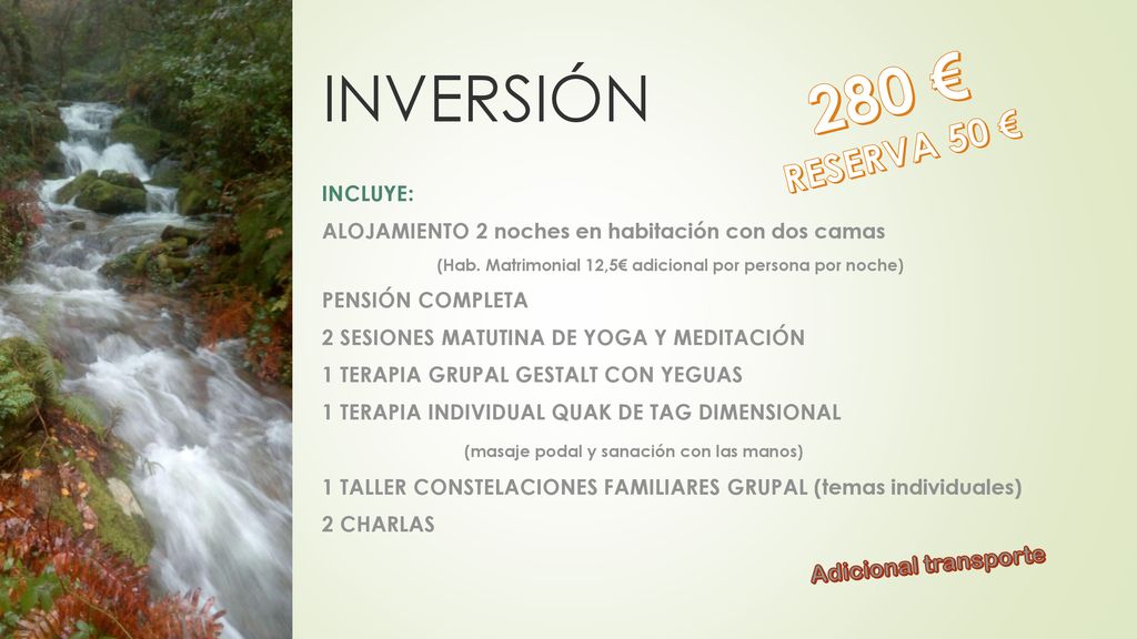 280 € INVERSIÓN RESERVA 50 € Adicional transporte INCLUYE: