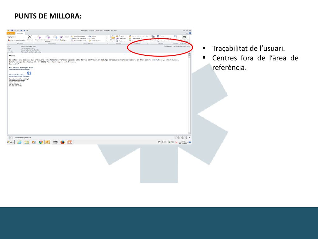 PUNTS DE MILLORA: Traçabilitat de l’usuari. Centres fora de l’àrea de referència.