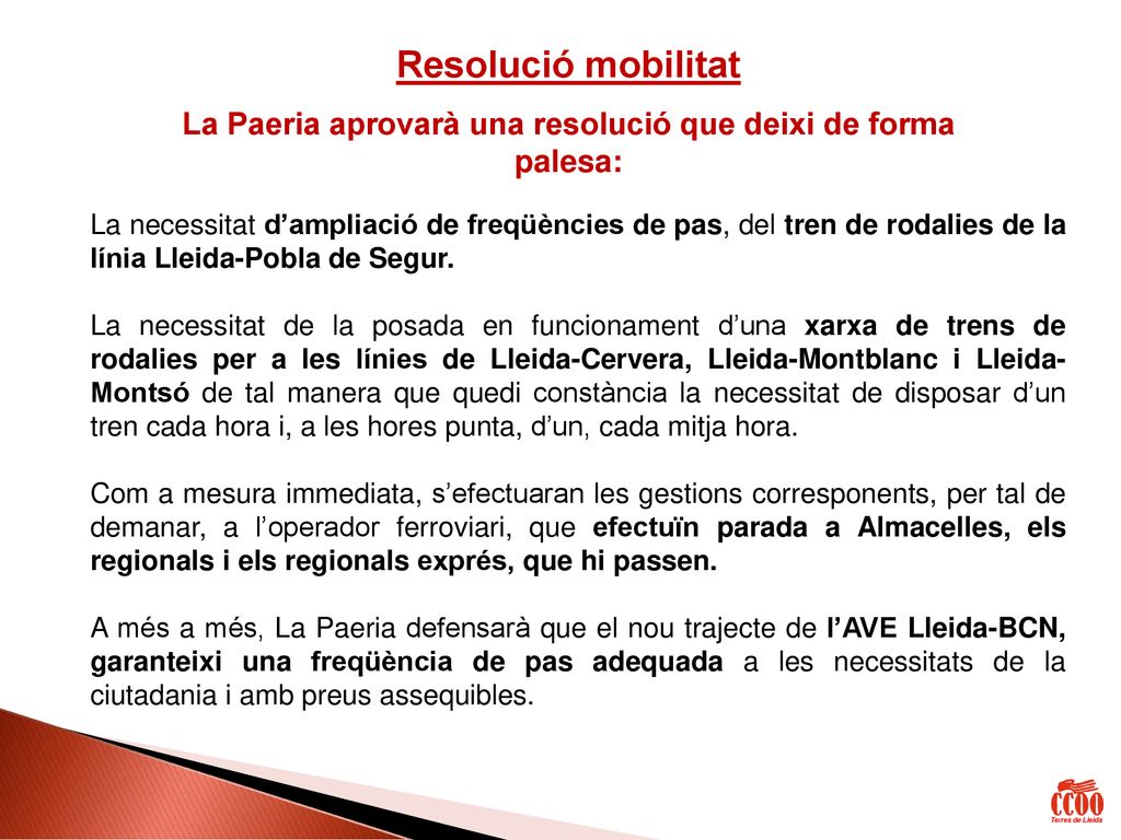 La Paeria aprovarà una resolució que deixi de forma palesa: