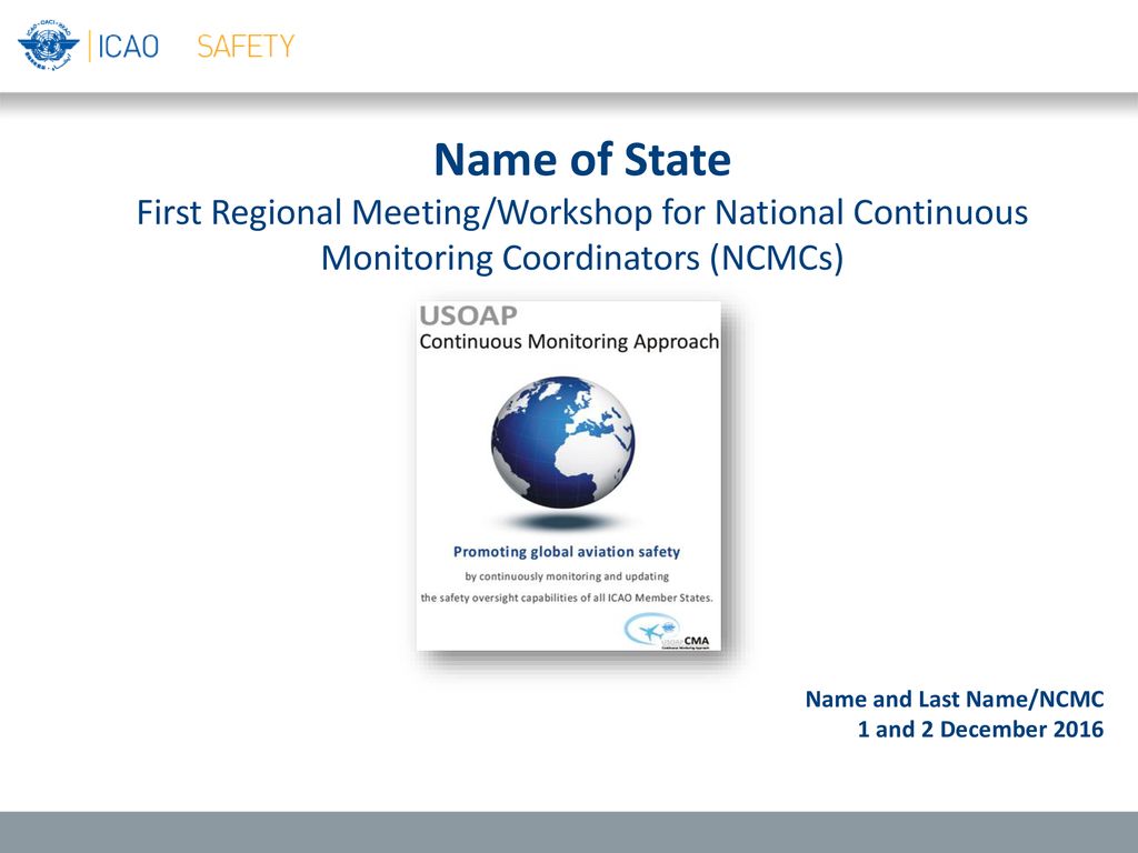 Name of State First Regional Meeting/Workshop for National Continuous Monitoring Coordinators (NCMCs)
