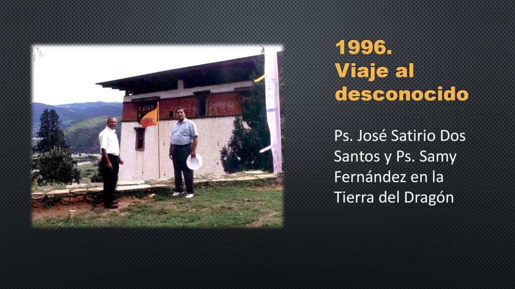 1996. Viaje al desconocido Ps. José Satirio Dos Santos y Ps.