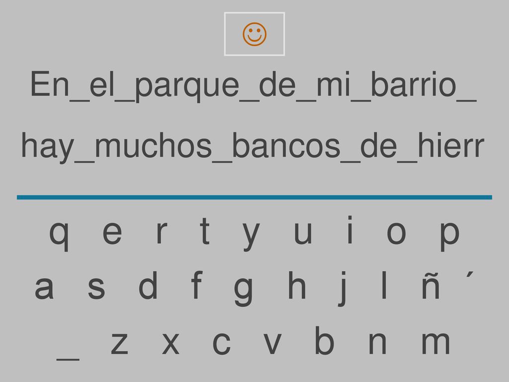 q e r t y u i o p a s d f g h j l ñ ´ _ z x c v b n m