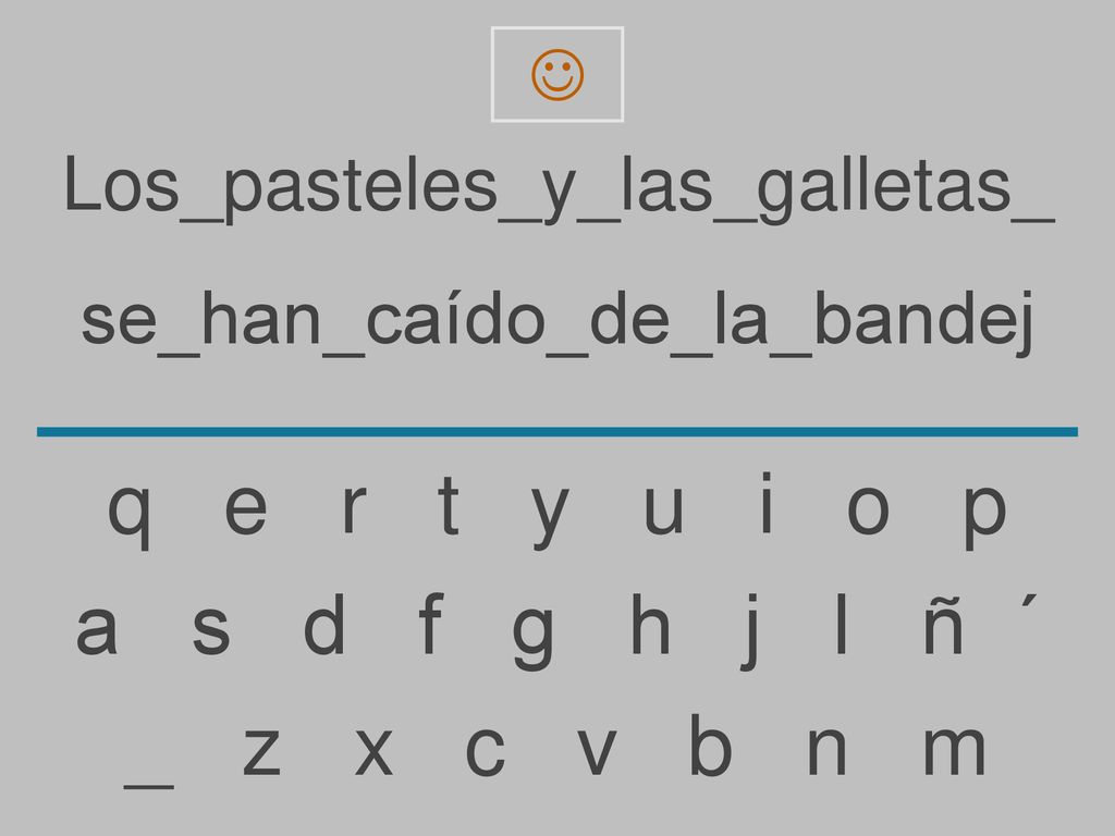 q e r t y u i o p a s d f g h j l ñ ´ _ z x c v b n m