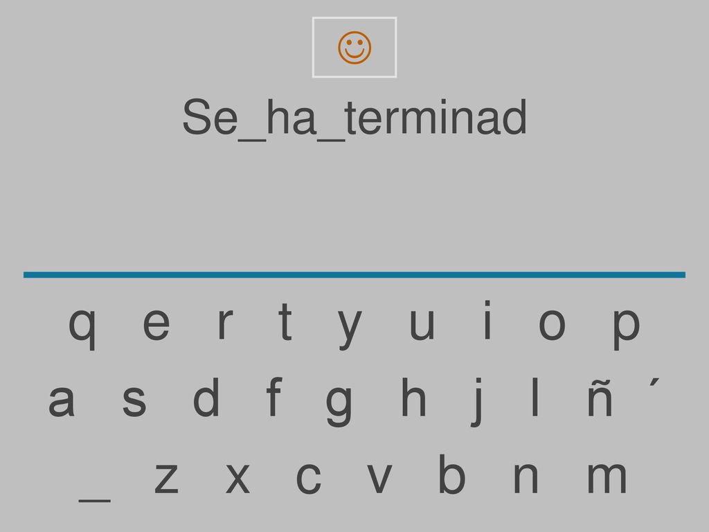  Se_ha_terminad. q e r t y u i o p.
