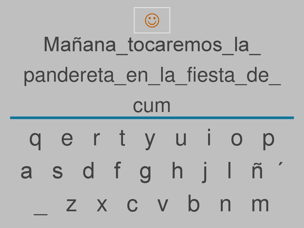 q e r t y u i o p a s d f g h j l ñ ´ _ z x c v b n m