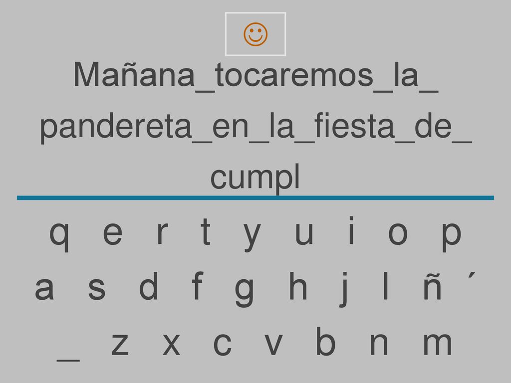 q e r t y u i o p a s d f g h j l ñ ´ _ z x c v b n m