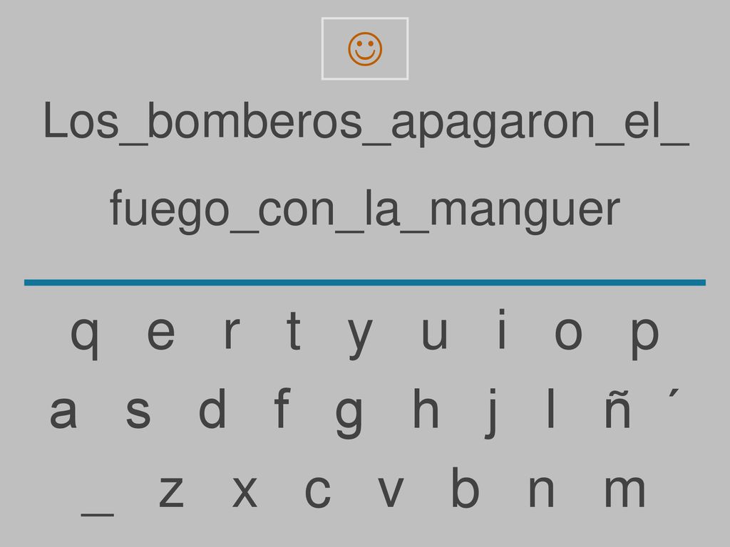 q e r t y u i o p a s d f g h j l ñ ´ _ z x c v b n m