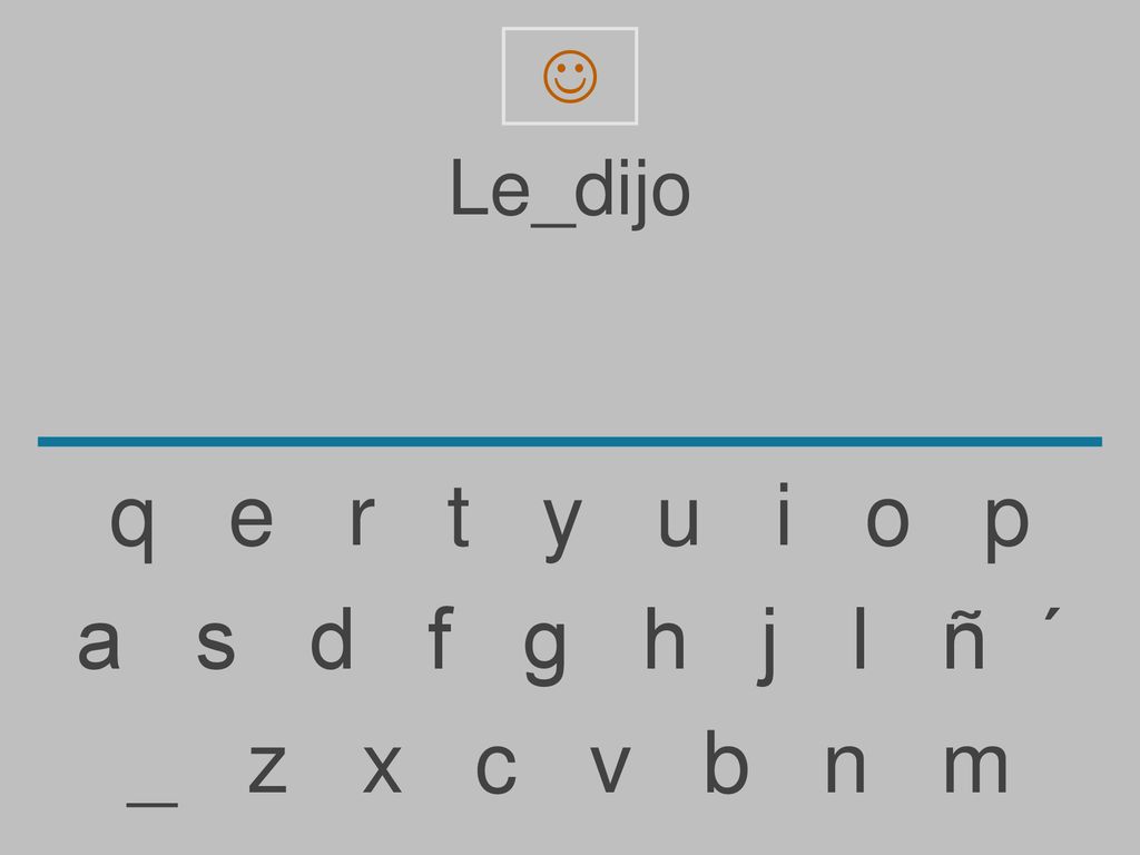  Le_dijo. q e r t y u i o p.