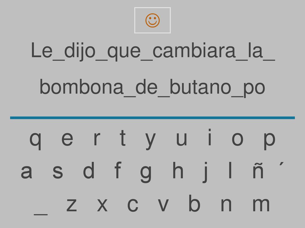 q e r t y u i o p a s d f g h j l ñ ´ _ z x c v b n m