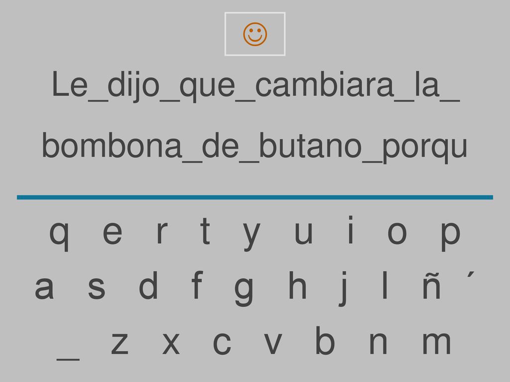 q e r t y u i o p a s d f g h j l ñ ´ _ z x c v b n m