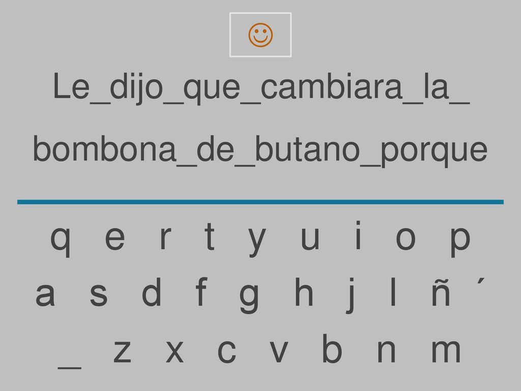 q e r t y u i o p a s d f g h j l ñ ´ _ z x c v b n m