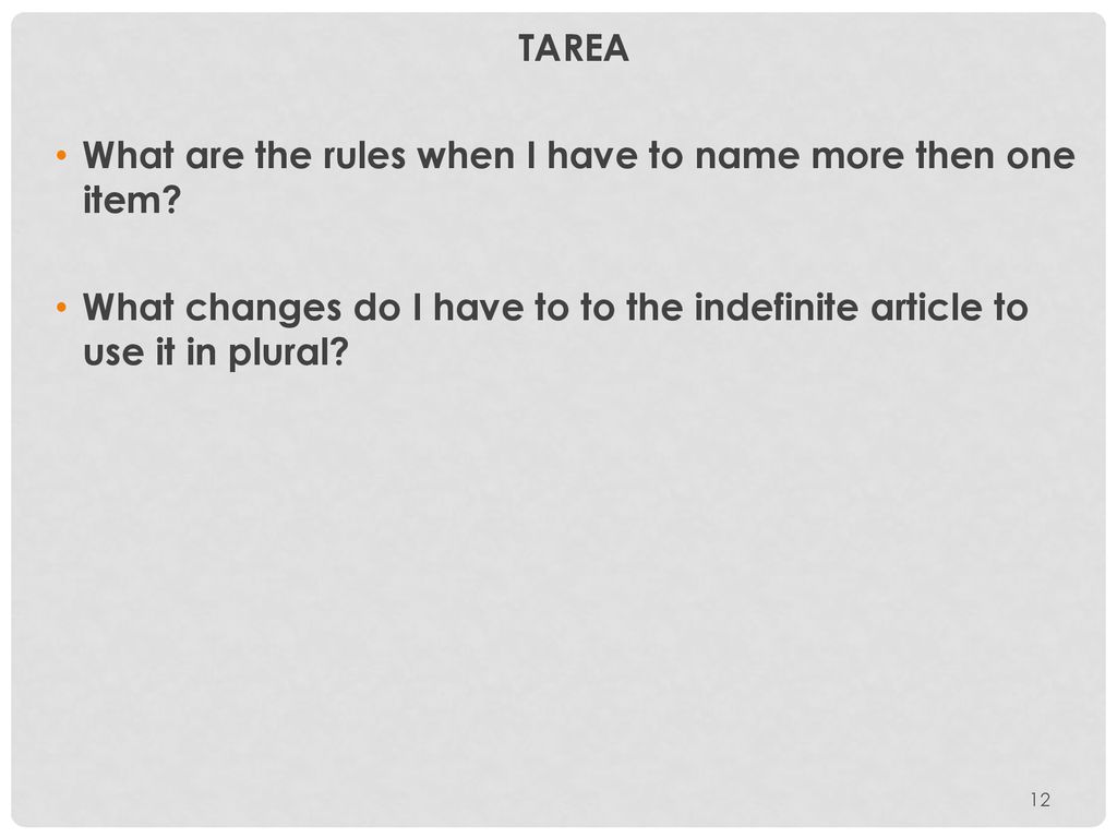 TAREA What are the rules when I have to name more then one item.