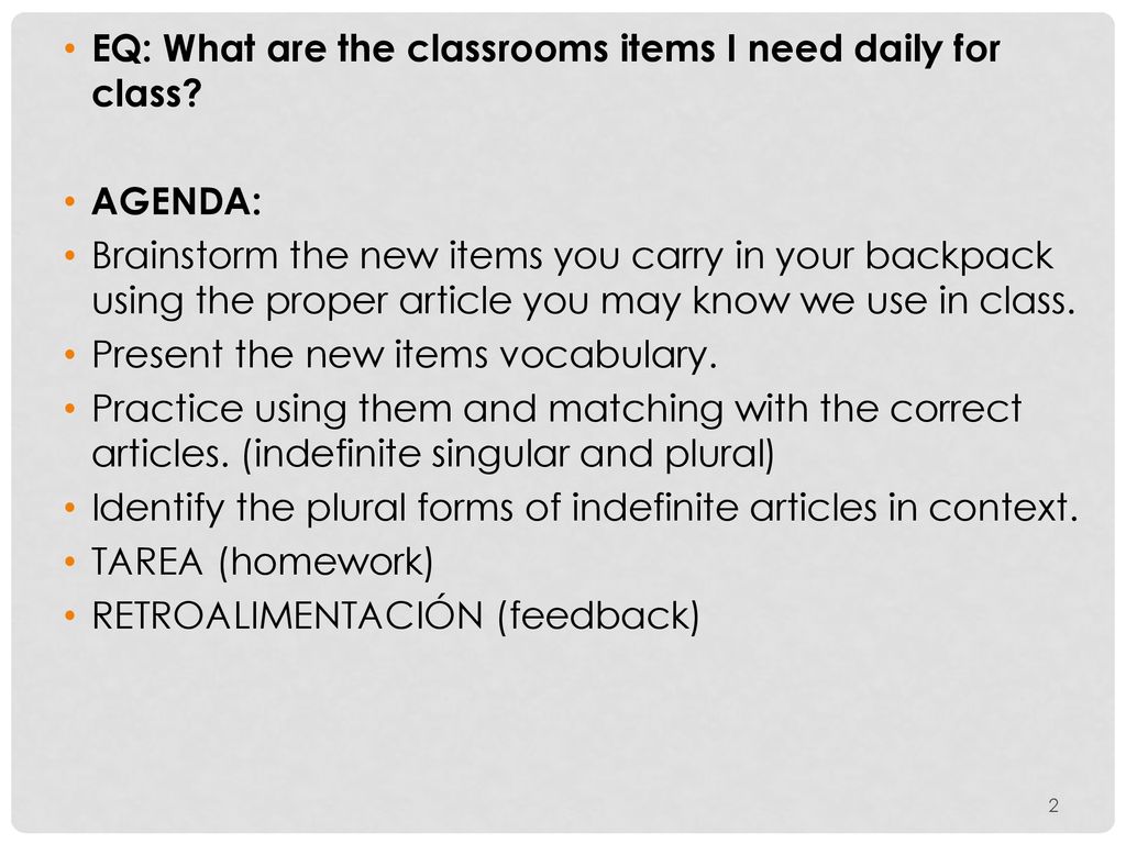EQ: What are the classrooms items I need daily for class
