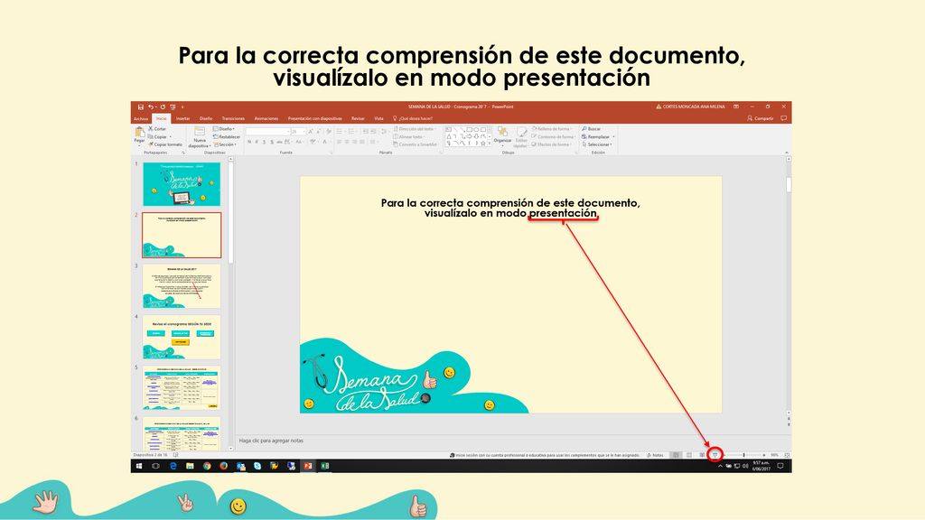Para la correcta comprensión de este documento, visualízalo en modo presentación