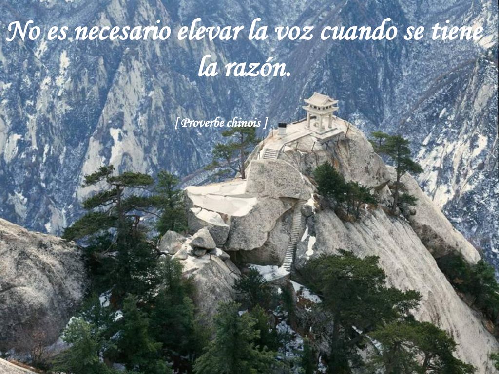 No es necesario elevar la voz cuando se tiene la razón.