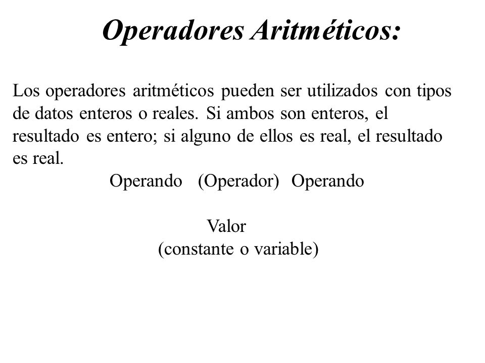 Operadores Aritméticos: