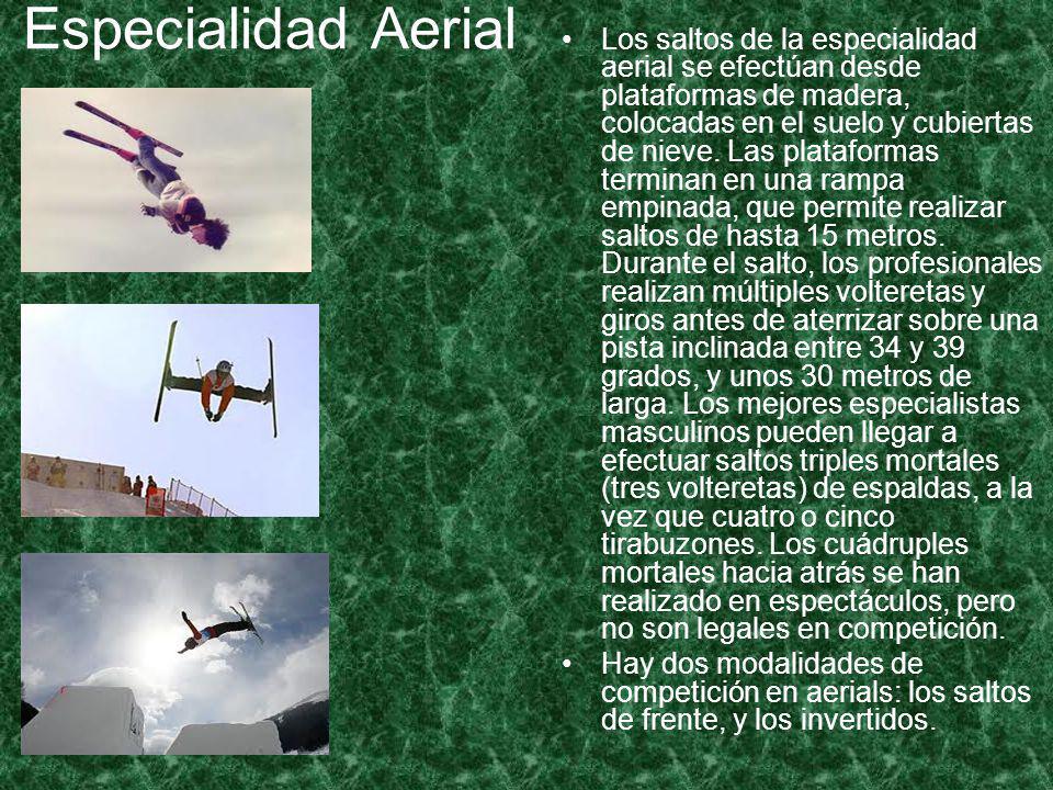 Los saltos de la especialidad aerial se efectúan desde plataformas de madera, colocadas en el suelo y cubiertas de nieve. Las plataformas terminan en una rampa empinada, que permite realizar saltos de hasta 15 metros. Durante el salto, los profesionales realizan múltiples volteretas y giros antes de aterrizar sobre una pista inclinada entre 34 y 39 grados, y unos 30 metros de larga. Los mejores especialistas masculinos pueden llegar a efectuar saltos triples mortales (tres volteretas) de espaldas, a la vez que cuatro o cinco tirabuzones. Los cuádruples mortales hacia atrás se han realizado en espectáculos, pero no son legales en competición.