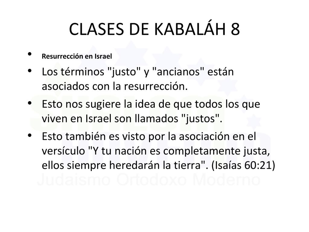 CLASES DE KABALÁH 8 Resurrección en Israel. Los términos justo y ancianos están asociados con la resurrección.