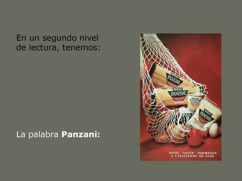 En un segundo nivel de lectura, tenemos: La palabra Panzani: