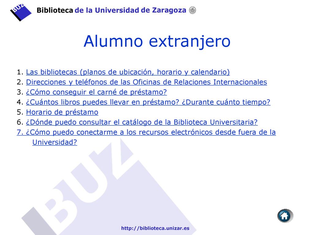 Alumno extranjero 1. Las bibliotecas (planos de ubicación, horario y calendario)