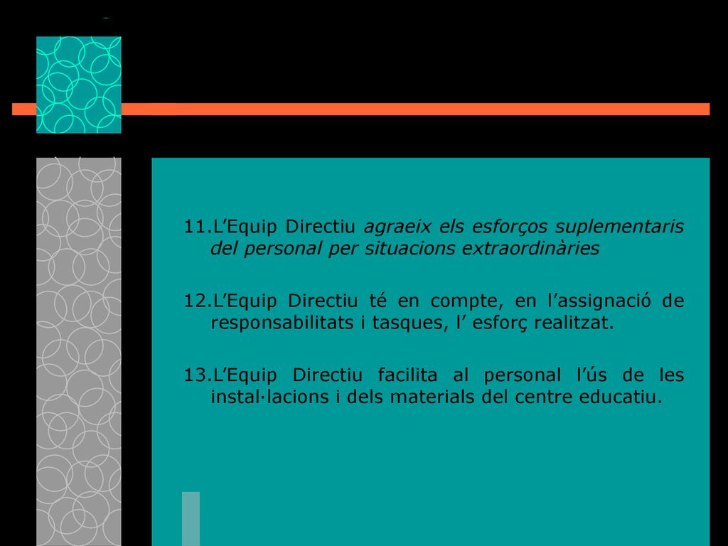 11.L’Equip Directiu agraeix els esforços suplementaris del personal per situacions extraordinàries